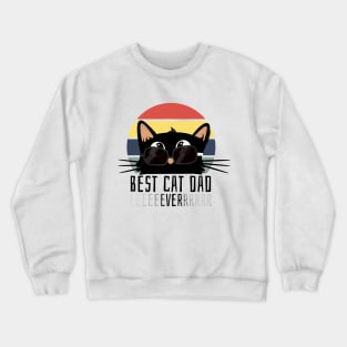 Best cat dad ever Crewneck Sweatshirt